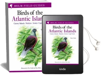 A Field Guide to the Birds of the Atlantic Islands: Canary Islands, Madeira, Azores, Cape Verde Audiobook download free by Tony Clarke