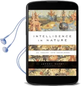 Intelligence in Nature Audiobook download free by Jeremy Narby