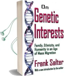 On Genetic Interests: Family, Ethnicity and Humanity in an age of Mass Migration Audiobook download free by Frank Salter