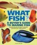 Audiobook What Fish? a Buyer'S Guide to Marine Fish: Essential Information to Help you Choose the Right Fish for Your Marine Aquarium author Tristan Lougher