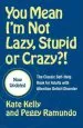 Audiobook You Mean i'm not Lazy, Stupid or Crazy?!: The Classic Self-Help Book for Adults With Attention Deficit Disorder author Kate Kelly