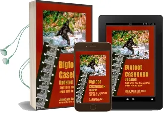 Bigfoot Casebook Updated: Sightings and Encounters From 1818 to 2004 Audiobook download free by Colin Bord