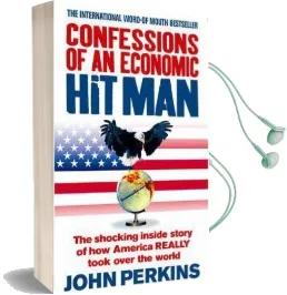 Confessions of an Economic hit man: The Shocking Story of how America Really Took Over the World Audiobook download free by John Perkins