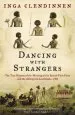 Audiobook Dancing With Strangers: The True History of the Meeting of the British First Fleet and the Aboriginal Australians, 1788 author Inga Clendinnen