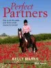 Audiobook Perfect Partners: How to be the Owner That Your Horse Would Choose for Himself author Kelly Marks