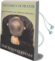 The Energy of Prayer Audiobook download free by Thich Nhat Hanh