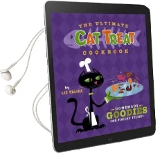 The Ultimate cat Treat Cookbook: Homemade Goodies for Finicky Felines Audiobook download free by Liz Palika