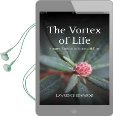 The Vortex of Life: Nature'S Patterns in Space and Time Audiobook download free by Lawrence Edwards