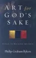 Audiobook Art for God'S Sake: A Call to Recover the Arts author Philip Graham Ryken