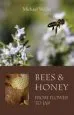 Audiobook Bees and Honey, From Flower to jar author Michael Weiler