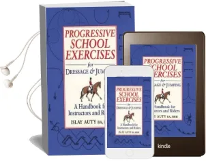 Progressive School Exercises for Dressage and Jumping: A Handbook for Teachers and Riders Audiobook download free by Islay Auty