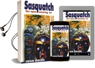 Sasquatch, 2nd Edition: The Apes Among us Audiobook download free by John Green