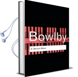 A Secure Base Audiobook download free by John Bowlby