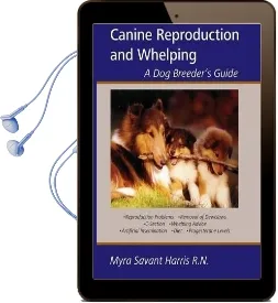 Canine Reproduction and Whelping: A dog Breeder'S Guide Audiobook download free by Myra Savant Harris