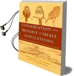 Conservation and Biology of Small Populations: The Song Sparrows of Mandarte Island Audiobook download free by James N. M. Smith