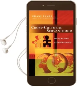 Cross-Cultural Servanthood: Serving the World in Christlike Humility Audiobook download free by Duane Elmer