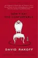 Audiobook Don'T get too Comfortable: The Indignities of Coach Class, the Torments of low Thread Count, the Never-Ending Quest for Artisanal Olive Oil, and Other First World Problems author David Rakoff