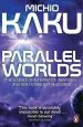Audiobook Parallel Worlds: The Science of Alternative Universes and our Future in the Cosmos author Michio Kaku
