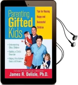 Parenting Gifted Kids: Tips for Raising Happy and Successful Children Audiobook download free by James R. Delisle