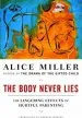 Audiobook The Body Never Lies: The Lingering Effects of Hurtful Parenting author Alice Miller