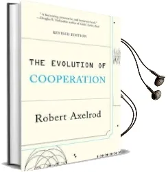 The Evolution of Cooperation: Revised Edition Audiobook download free by Robert Axelrod