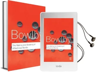 The Making and Breaking of Affectional Bonds Audiobook download free by John Bowlby