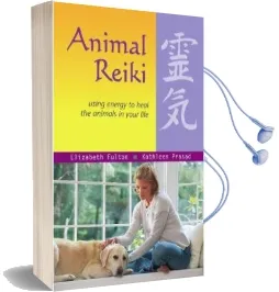 Animal Reiki: Using Energy to Heal the Animals in Your Life Audiobook download free by Elizabeth Fulton