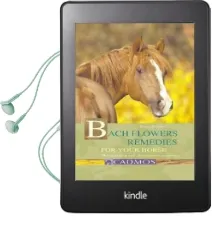 Bach Flower Remedies for Your Horse: The Relaxation and Alleviation of Symptoms Audiobook download free by Marion Brehmer