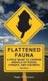Audiobook Flattened Fauna: A Field Guide to Common Animals of Roads, Streets, and Highways author Roger M Knutson