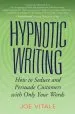 Audiobook Hypnotic Writing: How to Seduce and Persuade Customers With Only Your Words author Joe Vitale