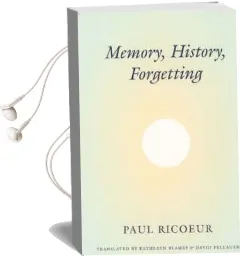 Memory, History, Forgetting Audiobook download free by Paul Ricoeur