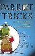 Audiobook Parrot Tricks: Teaching Parrots With Positive Reinforcement author Tani Robar