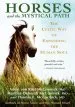 Audiobook Horses and the Mystical Path: The Celtic way of Expanding the Human Soul author Adele Von Rust Mccormick