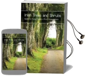 Irish Trees and Shrubs Audiobook download free by Peter Wyse Jackson