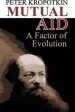 Audiobook Mutual aid: A Factor of Evolution author Peter Kropotkin