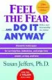 Audiobook Feel the Fear . . . and do it Anyway (r): Dynamic Techniques for Turning Fear, Indecision, and Anger Into Power, Action, and Love author Susan Jeffers
