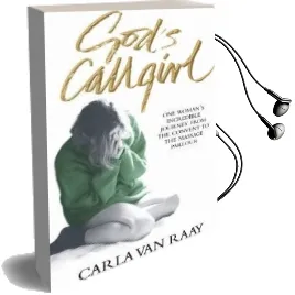 God'S Callgirl Audiobook download free by Carla Van Raay