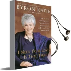 I Need Your Love - is That True?: How to Stop Seeking Love, Approval, and Appreciation and Start Finding Them Instead Audiobook download free by Byron Katie