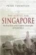 Audiobook The Battle for Singapore: The True Story of the Greatest Catastrophe of World war ii author Dr. Peter Thompson