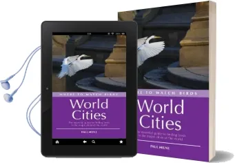 Where to Watch Birds in World Cities: The Essential Guide to Finding Birds in the Major Cities of the World Audiobook download free by Paul Milne