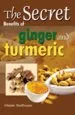 Audiobook Secret Benefits of Ginger & Turmeric author Vikaas Budhwaar