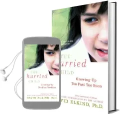 The Hurried Child, 25Th Anniversary Edition Audiobook download free by David Elkind