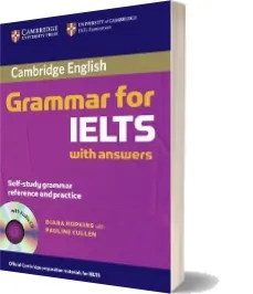 Cambridge Grammar for Ielts Student'S Book With Answers and Audio cd Audiobook download free by Diane Hopkins