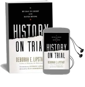 History on Trial: My day in Court With a Holocaust Denier Audiobook download free by Deborah E. Lipstadt