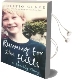 Running for the Hills: A Family Story Audiobook download free by Horatio Clare
