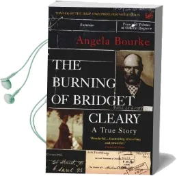 The Burning of Bridget Cleary: A True Story Audiobook download free by Angela Bourke