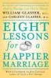 Audiobook Eight Lessons for a Happier Marriage author William Glasser