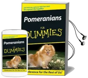 Pomeranians for Dummies Audiobook download free by D. Caroline Coile