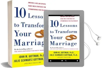 Ten Lessons to Transform Your Marriage: America'S Love lab Experts Share Their Strategies for Strengthening Your Relationship Audiobook download free by John Gottman