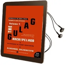 The Gulag Archipelago: Experiment in Literary Investigation v. 1 Audiobook download free by Aleksandr Solzhenitsyn